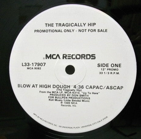 The Tragically Hip : Blow At High Dough (12", Promo)