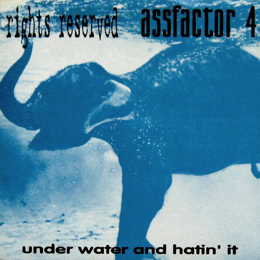 Rights Reserved / Assfactor 4 : Under Water And Hatin' It (7", Ele)