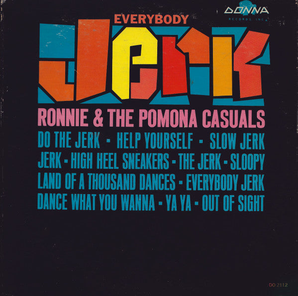 Ronnie & The Pomona Casuals : Everybody Jerk (LP, Album)