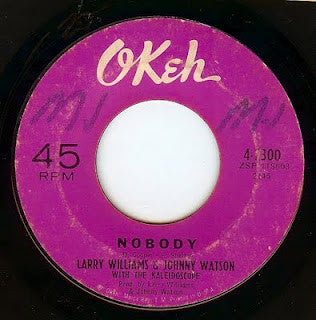 Larry Williams & Johnny Watson : Nobody / Find Yourself Someone To Love (7")