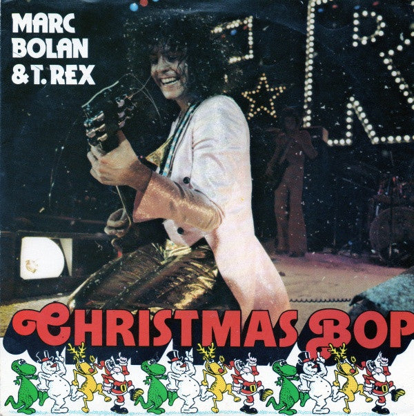 Marc Bolan & T. Rex : Christmas Bop (7", Single)