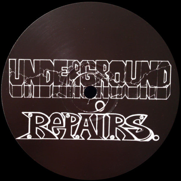 Underground Repairs : Come In Number 5 (12")