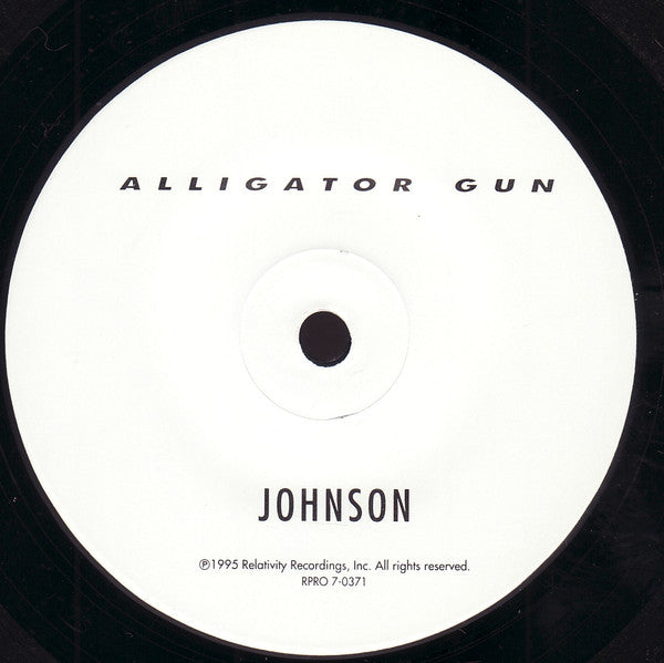 Alligator Gun : Johnson / I Told You So (7")