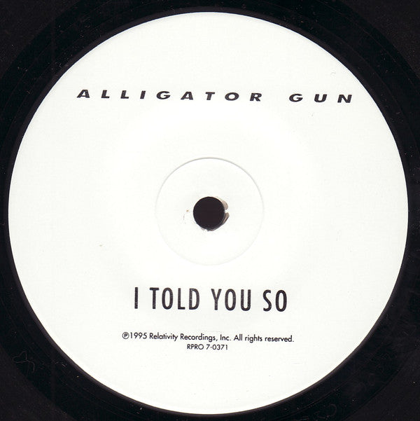 Alligator Gun : Johnson / I Told You So (7")