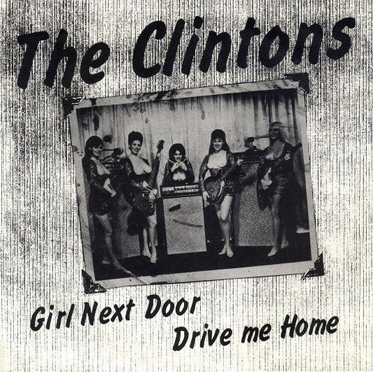 The Clintons : Girl Next Door / Drive Me Home (7", Single)