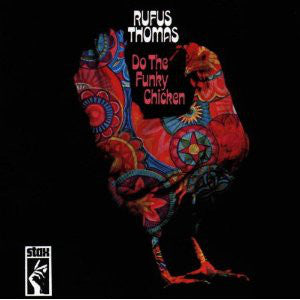 Rufus Thomas : Do The Funky Chicken (CD, Album, RE)