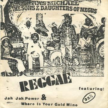 Ras Michael & The Sons Of Negus : Jah Jah Power / Where Is Your Gold Mine (7")