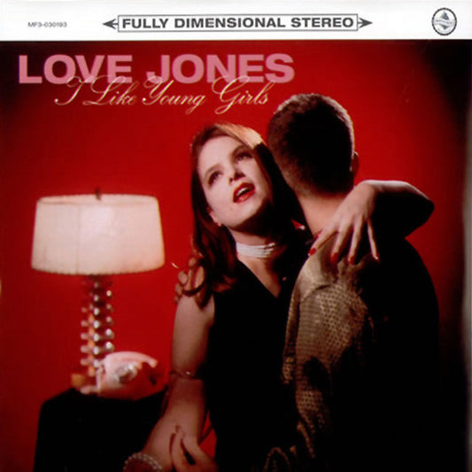 Love Jones (2) : I Like Young Girls (7", Pin)