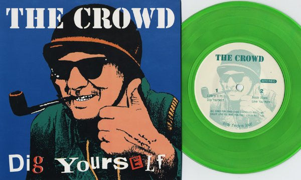 The Crowd (4) : Dig Yourself (7", Num, Gre)