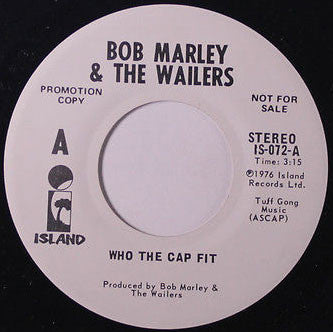 Bob Marley & The Wailers : Who The Cap Fit (7", Single, Promo)