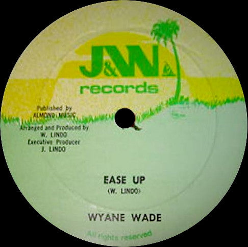 Wyane Wade* : Ease Up (12")