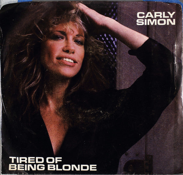 Carly Simon : Tired Of Being Blonde (7", Promo, Styrene)