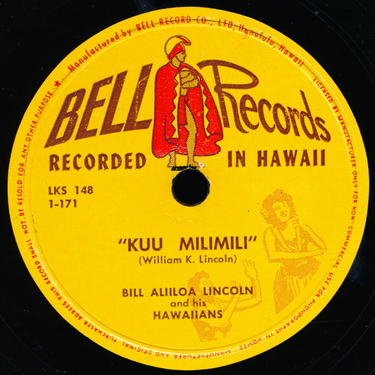 Bill Aliiloa Lincoln And His Hawaiians : Kuu Milimili / Haleakala (Shellac, 10")