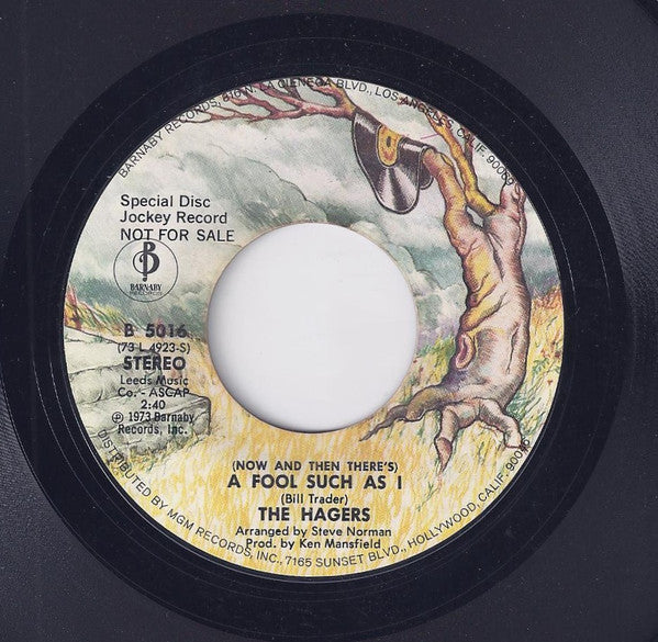 The Hagers : (Now And Then There's) A  Fool Such As I (7", Mono, Promo)