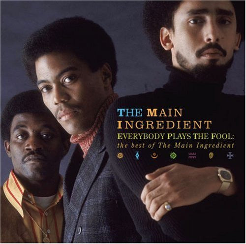 The Main Ingredient : Everybody Plays The Fool / The Best Of The Main Ingredient (CD, Comp)