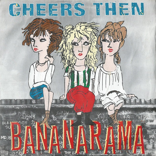 Bananarama : Cheers Then (7", Single, RP, Inj)