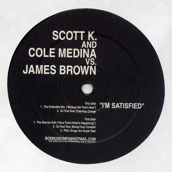 Scott K & DJ Cole Medina vs. James Brown : I'm Satisfied (12", Promo, RP)