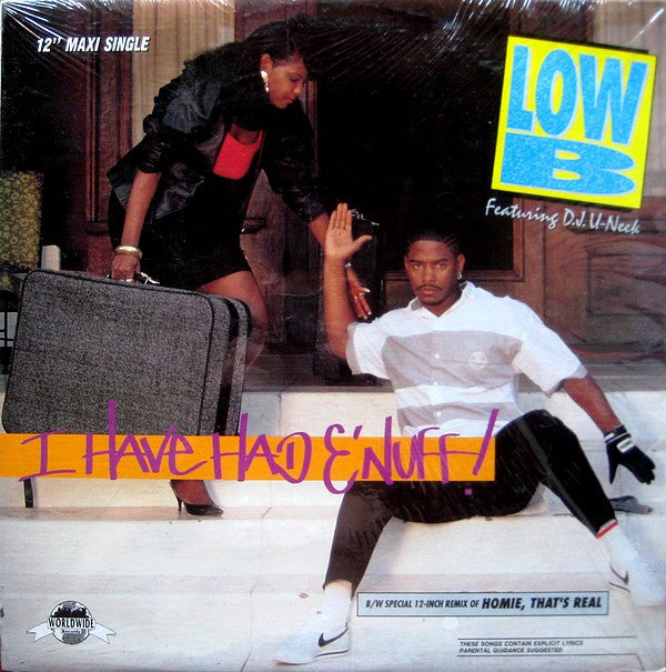 Low B (2) : I Have Had E'Nuff! (12", Maxi)