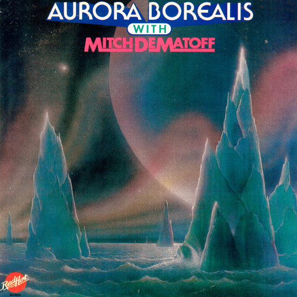 Aurora Borealis (10) With Mitch Dematoff : Aurora Borealis With Mitch Dematoff (LP)