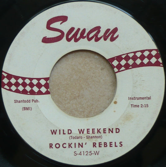 Rockin' Rebels* : Wild Weekend (7", Single, Styrene, Mon)