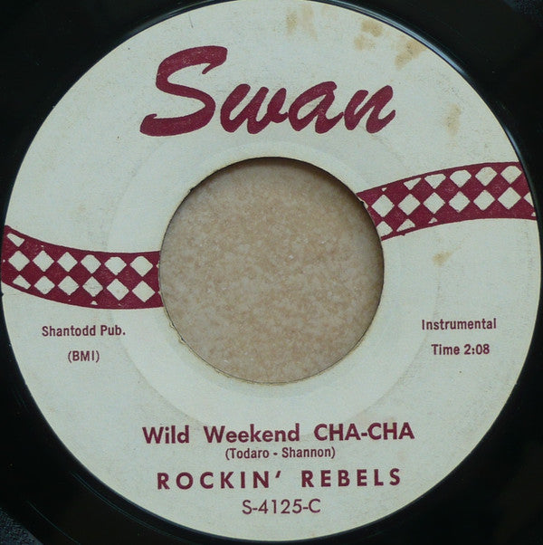 Rockin' Rebels* : Wild Weekend (7", Single, Styrene, Mon)