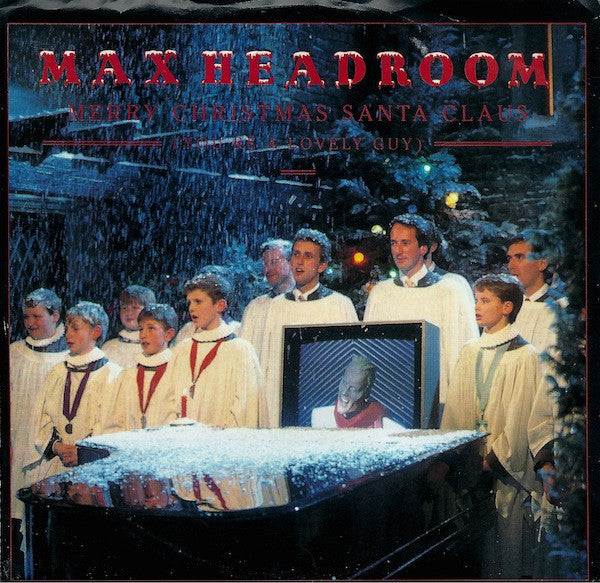 Max Headroom : Merry Christmas Santa Claus (You're A Lovely Guy) (7", Single, Promo)