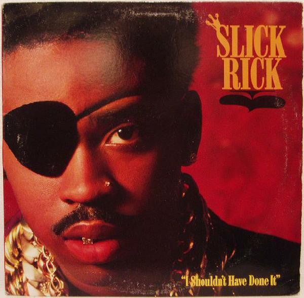 Slick Rick : I Shouldn't Have Done It (12")