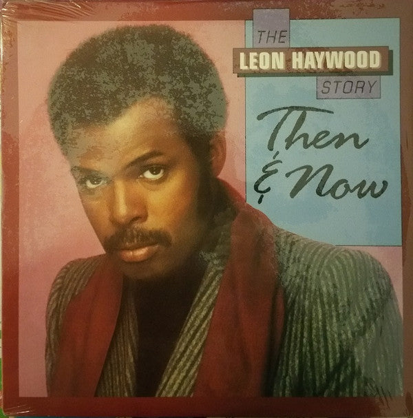 Leon Haywood : The Leon Haywood Story Then & Now (LP, Comp)