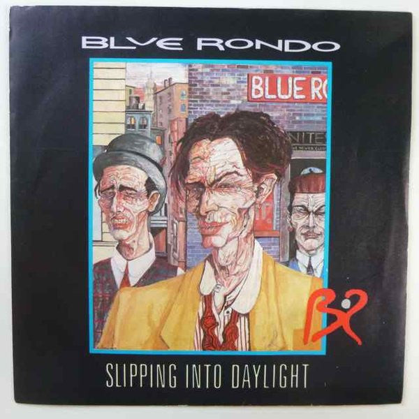 Blue Rondo* : Slipping Into Daylight (7", Single, Pap)