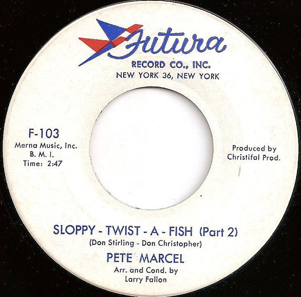 Pete Marcel : Sloppy-Twist-A-Fish (7", Single)