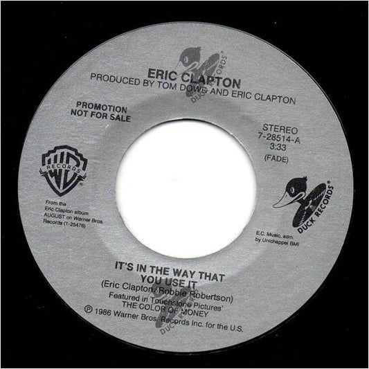 Eric Clapton : It's In The Way That You Use It (7", Single, Promo, Styrene, All)