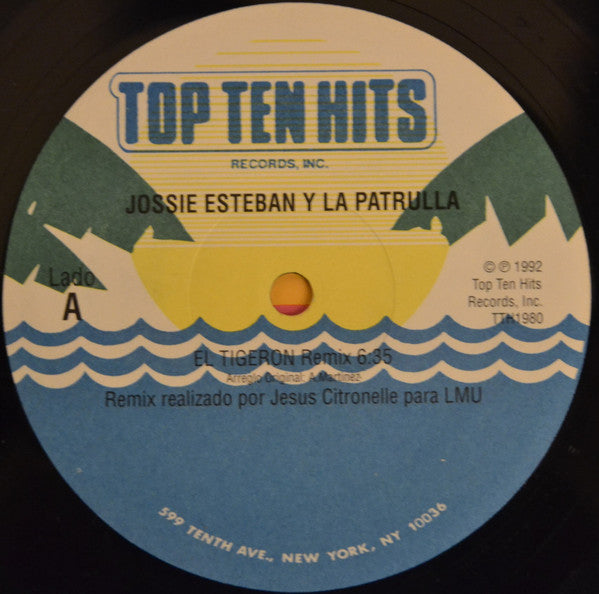 Jossie Esteban Y La Patrulla* : El Tigeron (Remix) / Patrulla Hits Mix (12")