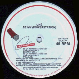 Che (3) : Be My (Powerstation) (12")