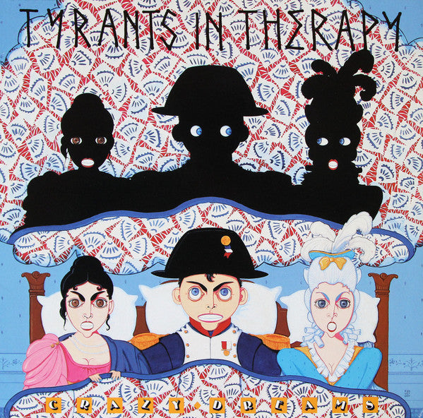 Tyrants In Therapy : Crazy Dreams (12")