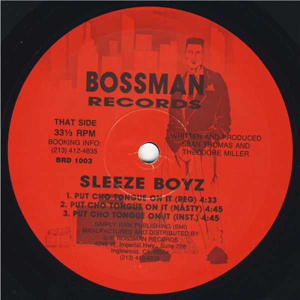 Sleeze Boyz : I Need Your Love / Put Cho Tongue On It (12")