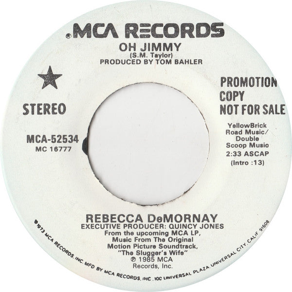 Rebecca DeMornay* : Oh Jimmy (7", Single, Promo, Glo)