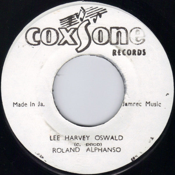 Roland Alphonso / Winson Delano Stewart : Lee Harvey Oswald / Leave Me Alone (7", Single, RP)