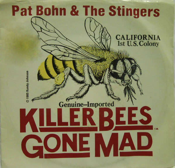 Pat Bohn & The Stingers : Killer Bees Gone Mad (7", Single)