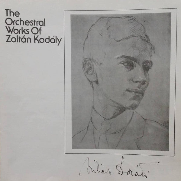 Zoltán Kodály, Philharmonia Hungarica, Antal Dorati : The Orchestral Works Of Zoltán Kodály (Box, Comp + 3xLP)