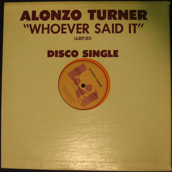 Alonzo Turner : Whoever Said It (12", Single, Gol)