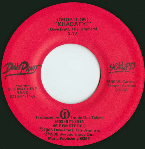 Dave Pratt And The Sex Machine Band : Drop It On Khadafy! (7", Single)