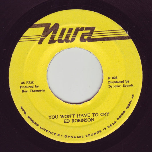 Ed Robinson : You Won't Have To Cry (7")