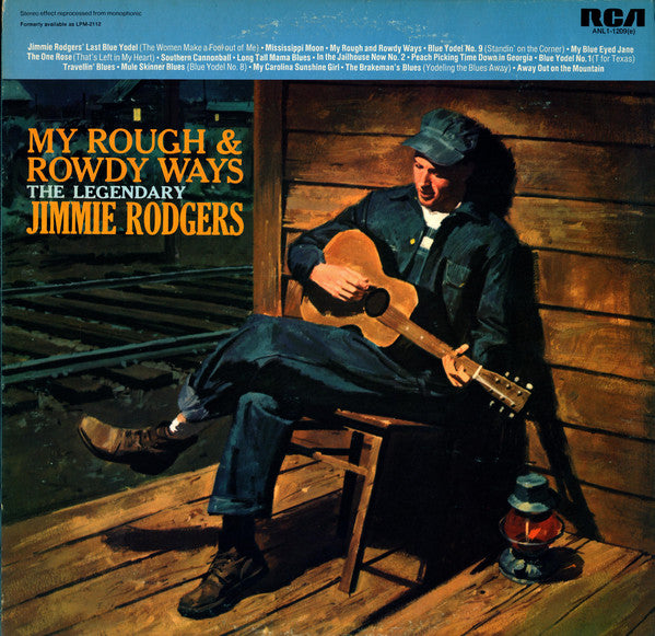 Jimmie Rodgers : My Rough And Rowdy Ways--The Legendary Jimmie Rodgers (LP)