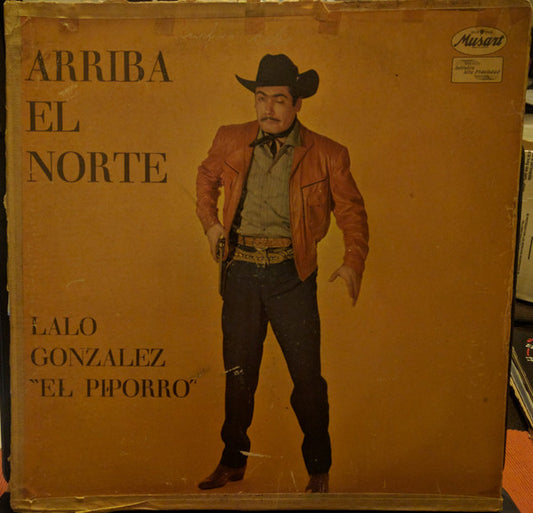 Lalo González "El Piporro" : Arriba El Norte! (LP, Album)