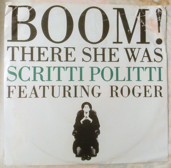 Scritti Politti Featuring Roger* : Boom! There She Was (7", Promo)