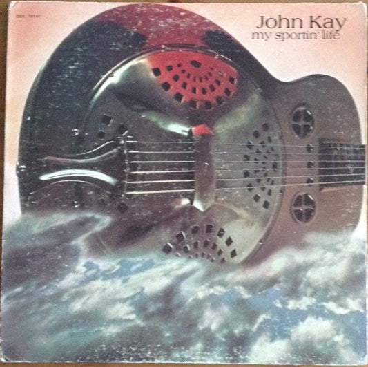 John Kay : My Sportin' Life (LP, Album, RE, Gat)