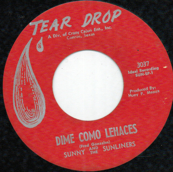 Sunny & The Sunliners : Dime Como Lehaces (7", Single)