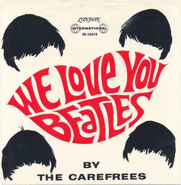 The Carefrees : We Love You Beatles (7", Single, Mon)